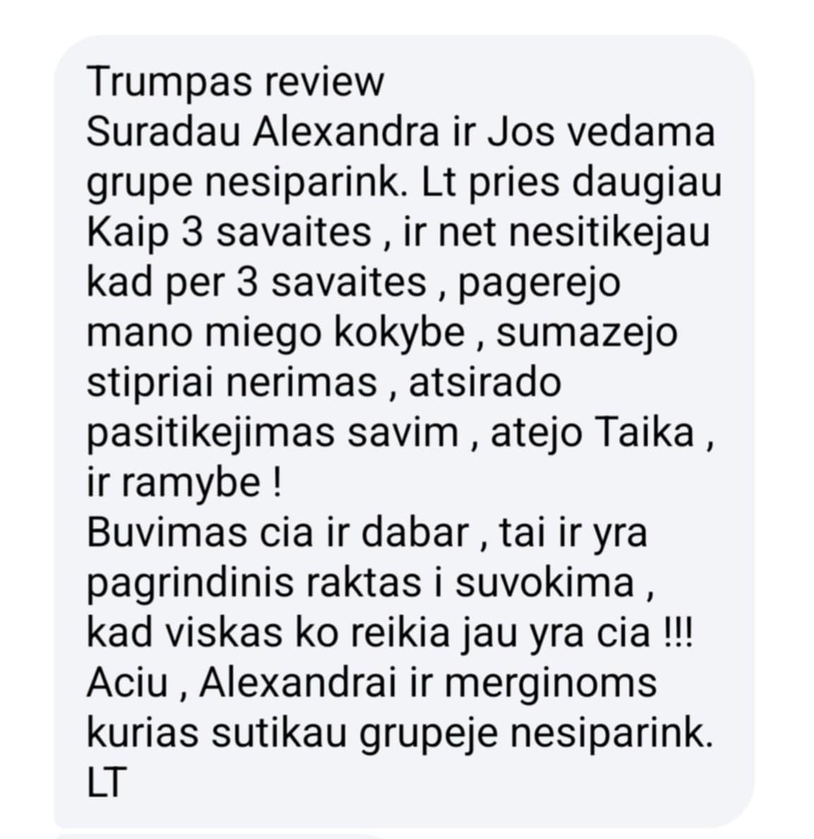 Grupės narės atsiliepimas apie palaikymą