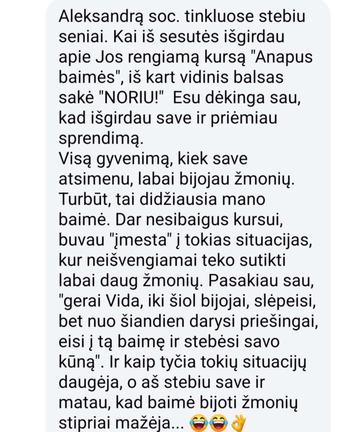 Dalyvės atsiliepimas — baimė žmonių pradėjo mažėti