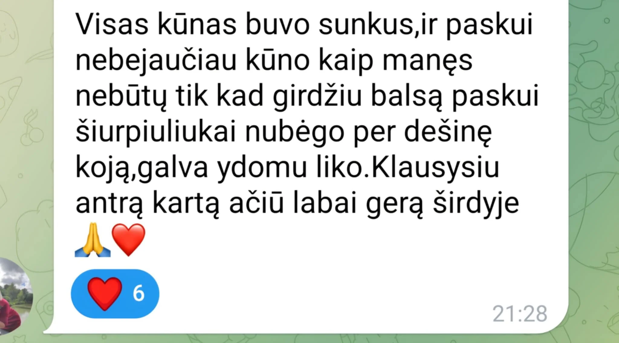 Atsiliepimas — visas kūnas buvo sunkus, dabar jaučiu šiurpuliukus ir gerą širdyje