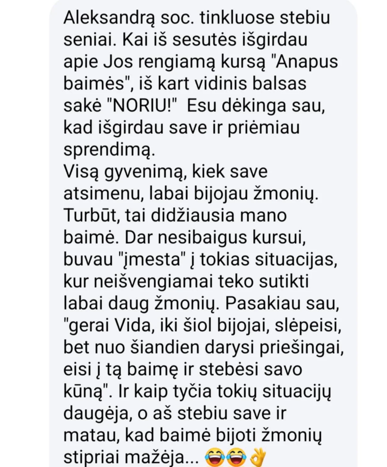 Atsiliepimas — baimė bijoti žmonių stipriai mažėja